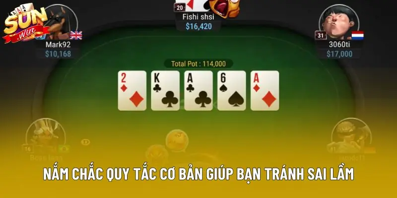 Nắm chắc quy tắc cơ bản giúp bạn tránh sai lầm