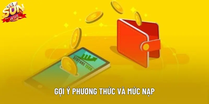 Gợi ý phương thức và mức nạp