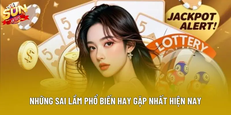 Những sai lầm phổ biến hay gặp nhất hiện nay