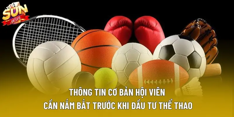 Thông tin cơ bản hội viên cần nắm bắt trước khi đầu tư thể thao