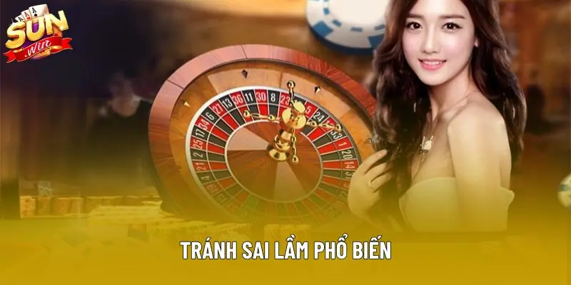 Tránh sai lầm phổ biến