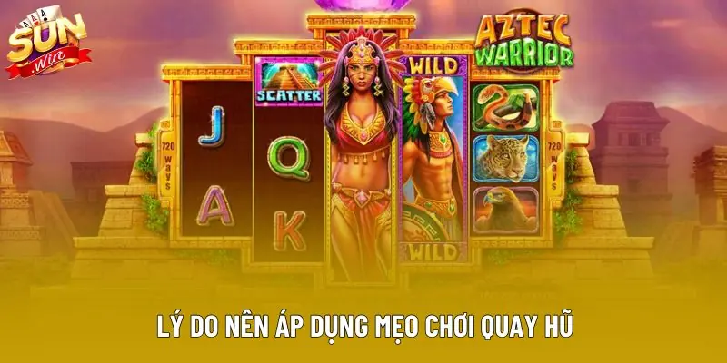 Lý do nên áp dụng mẹo chơi quay hũ