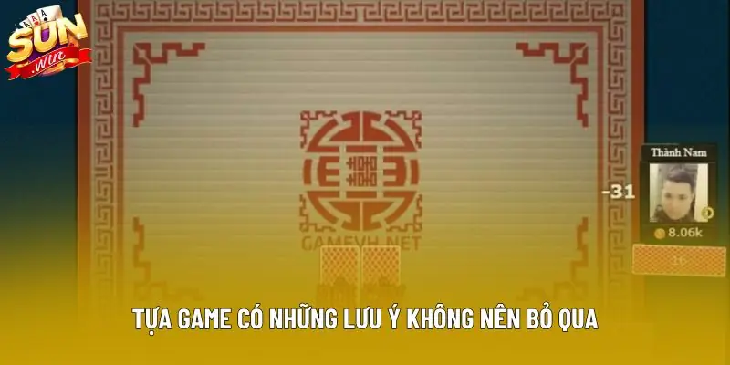 Tựa game có những lưu ý không nên bỏ qua