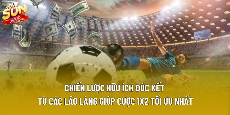 Chiến lược hữu ích đúc kết từ các lão làng giúp cược 1x2 tối ưu nhất